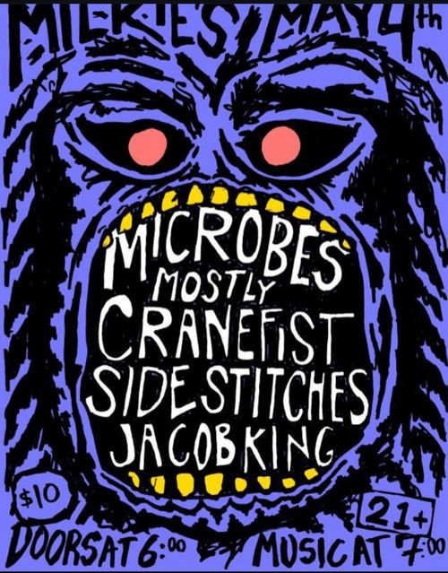 Microbes Mostly, Cranefist, Side Stitches, Jacob King