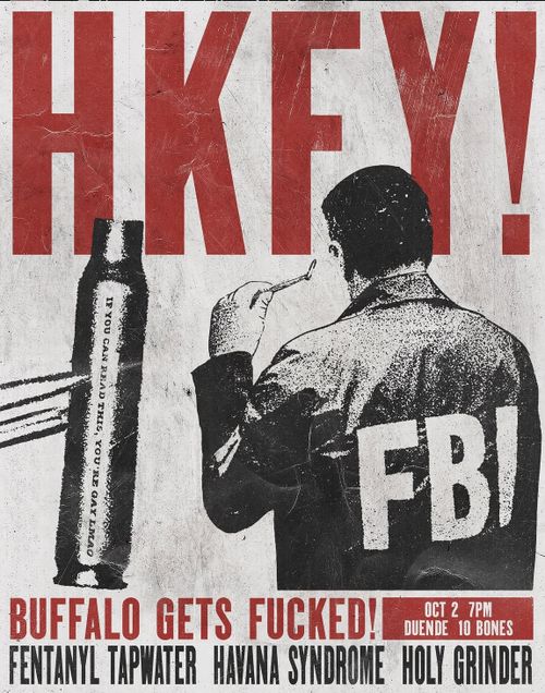 Hong Kong Fuck You, Fentanyl Tapwater, Havana Syndrome, Holy Grinder