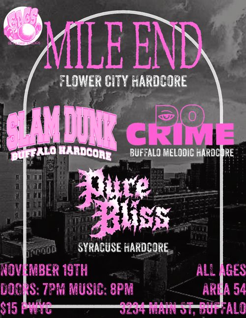 Mile End, Slam Dunk, Do Crime, Pure Bliss