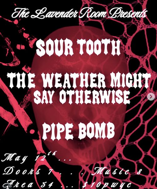 Sour Tooth, T.W.M.S.O. and Pipe Bomb at Area 54
