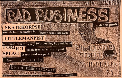 Bad Business, Skate Korpse, Little Man Pist, I Object, Splag