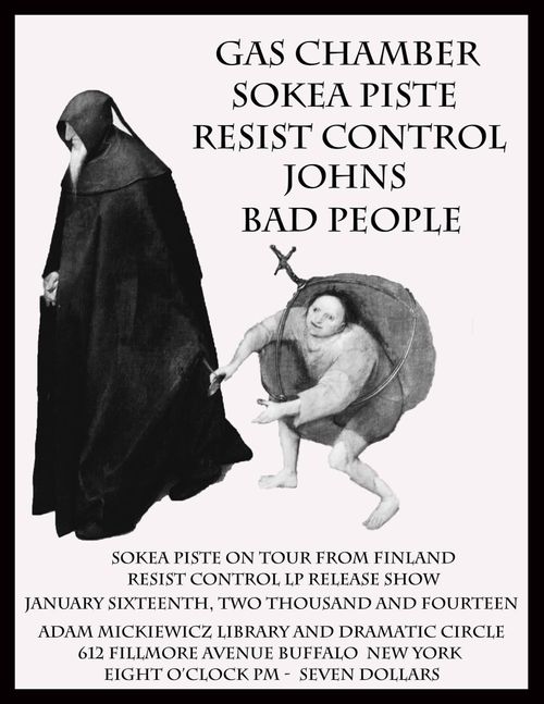 Gas Chamber, Sokea Piste, Resist Control, Johns, Bad People