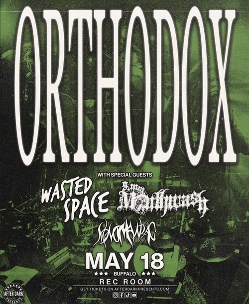 ORTHODOX w/ 9mm.mouthwash, MONOMANIAC, wasted space