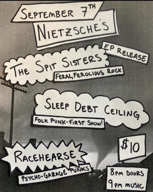 The Spit Sisters, Sleep Debt Ceiling, Racehearse 